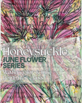 Load image into Gallery viewer, June Flower Series: Painted Pages Honeysuckle