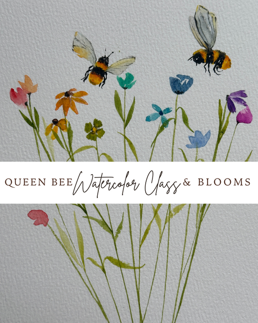 Queen Bee & Blooms Beginners Watercolor Class