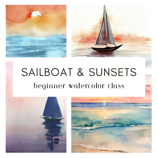 Sailboat and Sunsets Beginner Watercolor Class