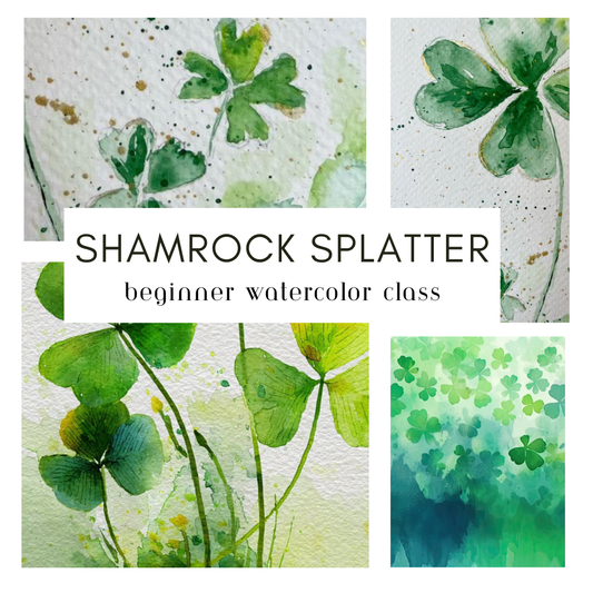 Shamrock Splatter Beginner Watercolor Class
